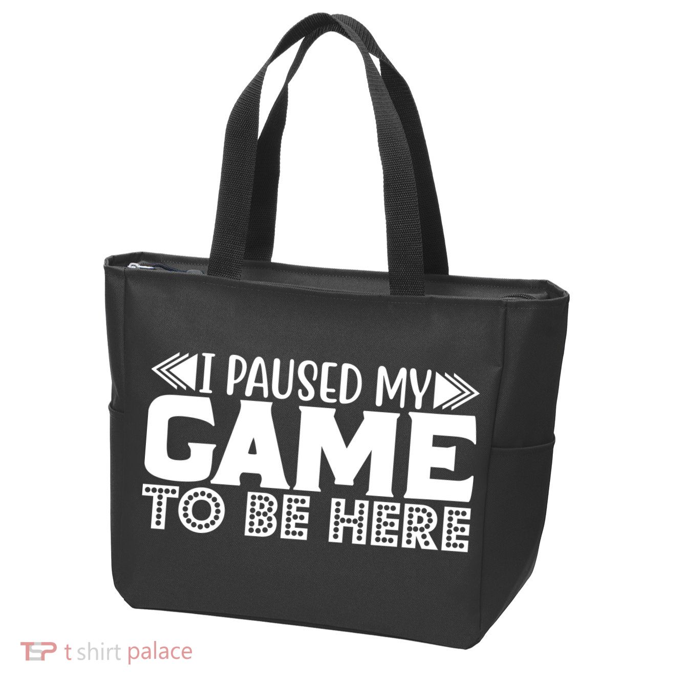 I Paused My Game T Zip Tote Bag