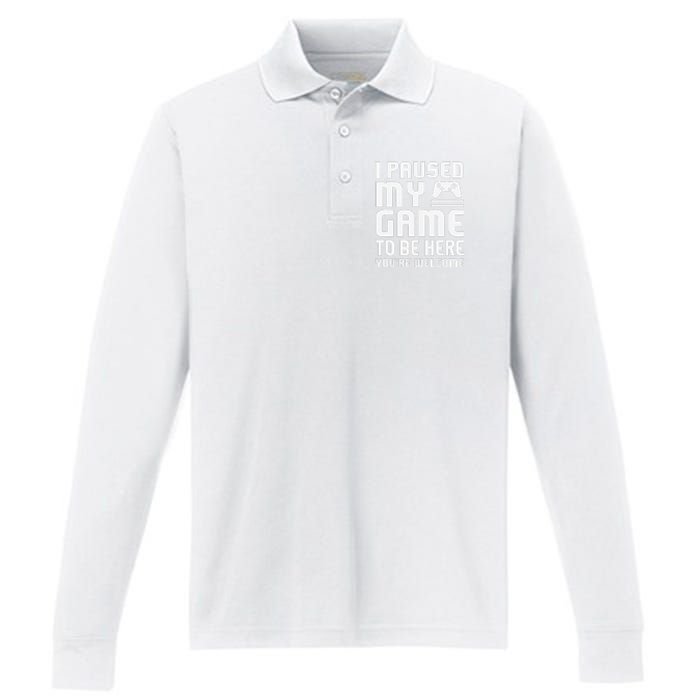 I Paused My Game To Be Here  Funny Video Gamers Gift  Performance Long Sleeve Polo