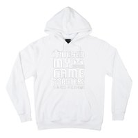 I Paused My Game To Be Here  Funny Video Gamers Gift  Hoodie