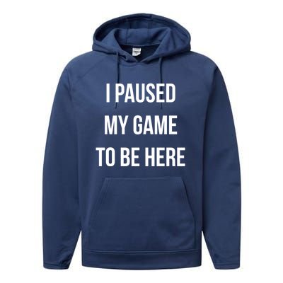 I Paused My Game To Be Here Gamer Hooded Cute Funny Gift Performance Fleece Hoodie