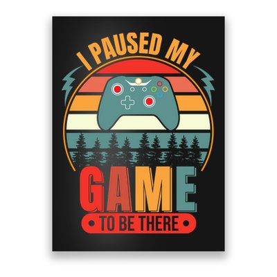 I Paused My Game Poster