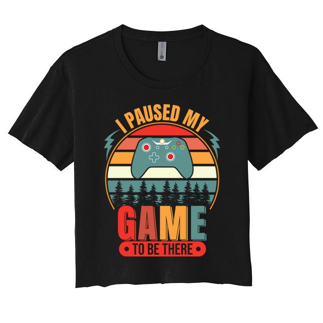 I Paused My Game Crop Top
