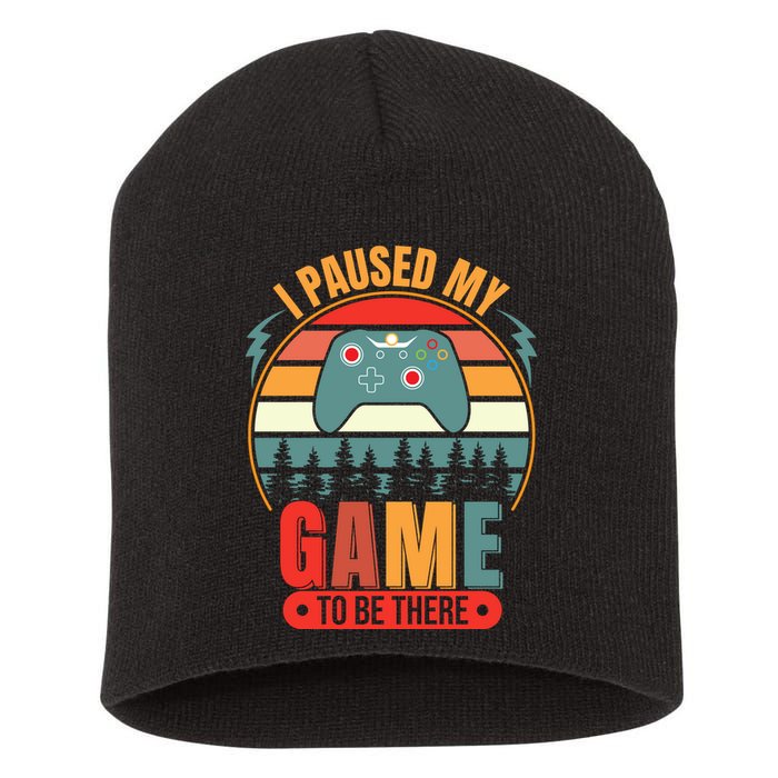 I Paused My Game Short Acrylic Beanie