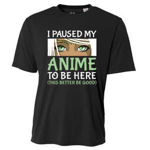 I Paused My Anime To Be Here Otaku Fantasy Anime Girl Gift Cooling Performance Crew T-Shirt