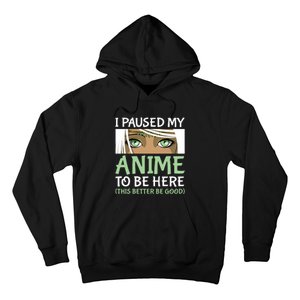 I Paused My Anime To Be Here Otaku Fantasy Anime Girl Gift Hoodie