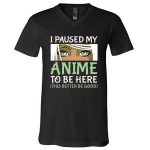 I Paused My Anime To Be Here Otaku Fantasy Anime Girl Gift V-Neck T-Shirt