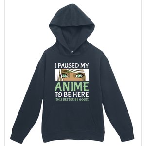 I Paused My Anime To Be Here Otaku Fantasy Anime Girl Gift Urban Pullover Hoodie