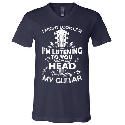 I'm Playing My Guitar V-Neck T-Shirt