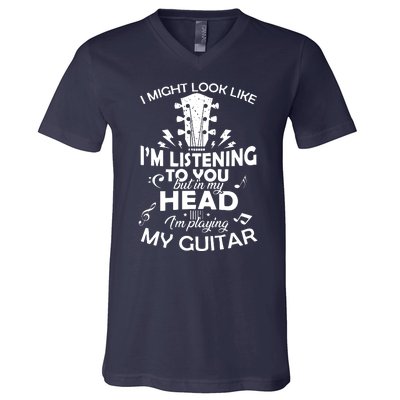 I'm Playing My Guitar V-Neck T-Shirt