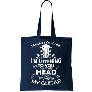 I'm Playing My Guitar Tote Bag