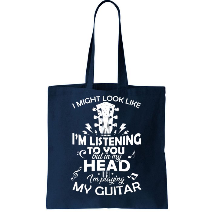 I'm Playing My Guitar Tote Bag