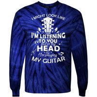 I'm Playing My Guitar Tie-Dye Long Sleeve Shirt