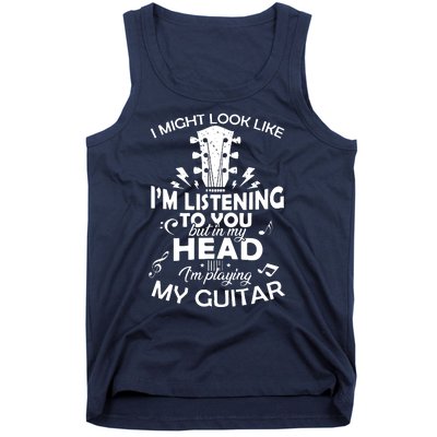 I'm Playing My Guitar Tank Top