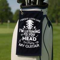 I'm Playing My Guitar Golf Towel