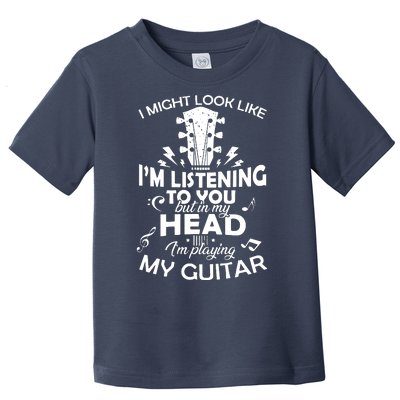 I'm Playing My Guitar Toddler T-Shirt