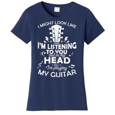 I'm Playing My Guitar Women's T-Shirt