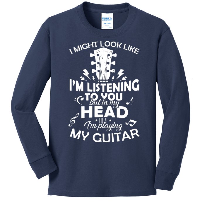 I'm Playing My Guitar Kids Long Sleeve Shirt