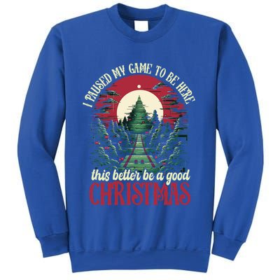 I Paused My Game To Be Here Christmas Video Gamers Christmas Gift Sweatshirt