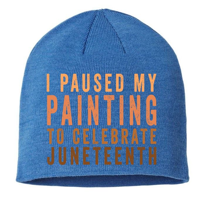 I Paused My Painting To Celebrate Junenth Black History Gift Sustainable Beanie