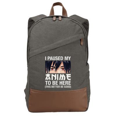 I Paused My Anime To Be Here Japan Kawaii Manga Anime Gifts Cotton Canvas Backpack
