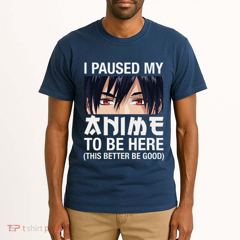 I Paused My Anime To Be Here Japan Kawaii Manga Anime Gifts Tall T-Shirt