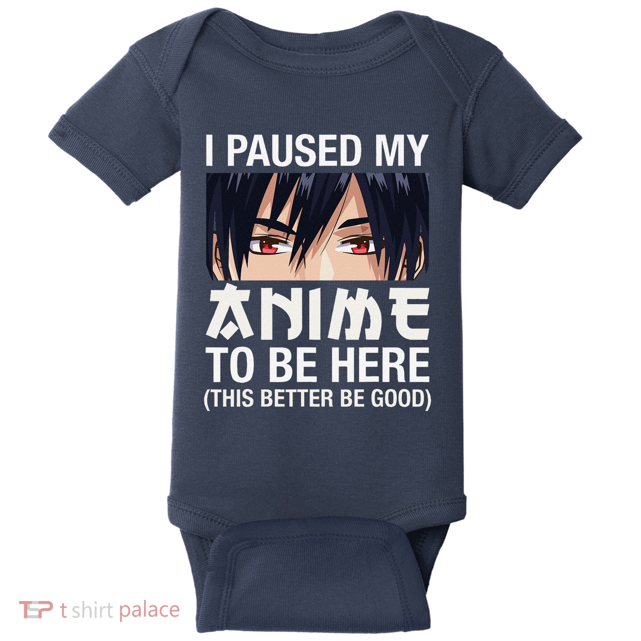 I Paused My Anime To Be Here Japan Kawaii Manga Anime Gifts Baby Bodysuit