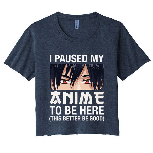 I Paused My Anime To Be Here Japan Kawaii Manga Anime Gifts Crop Top