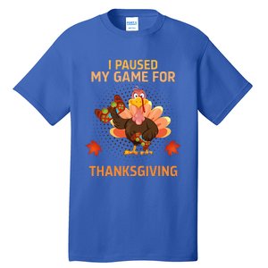 I Paused My Game For Thanksgiving Gamer Turkey Tall T-Shirt