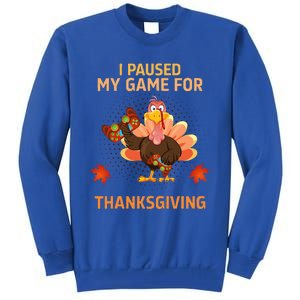 I Paused My Game For Thanksgiving Gamer Turkey Tall Sweatshirt