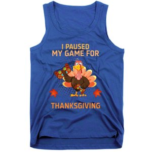 I Paused My Game For Thanksgiving Gamer Turkey Tank Top