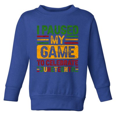 I Paused My Game To Celebrate Junenth Gift Toddler Sweatshirt