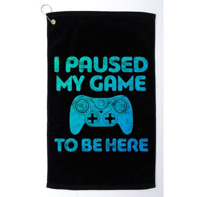 I Paused My Game To Be Here Gift Video Gamer Funny Gift Great Gift Golf Towel
