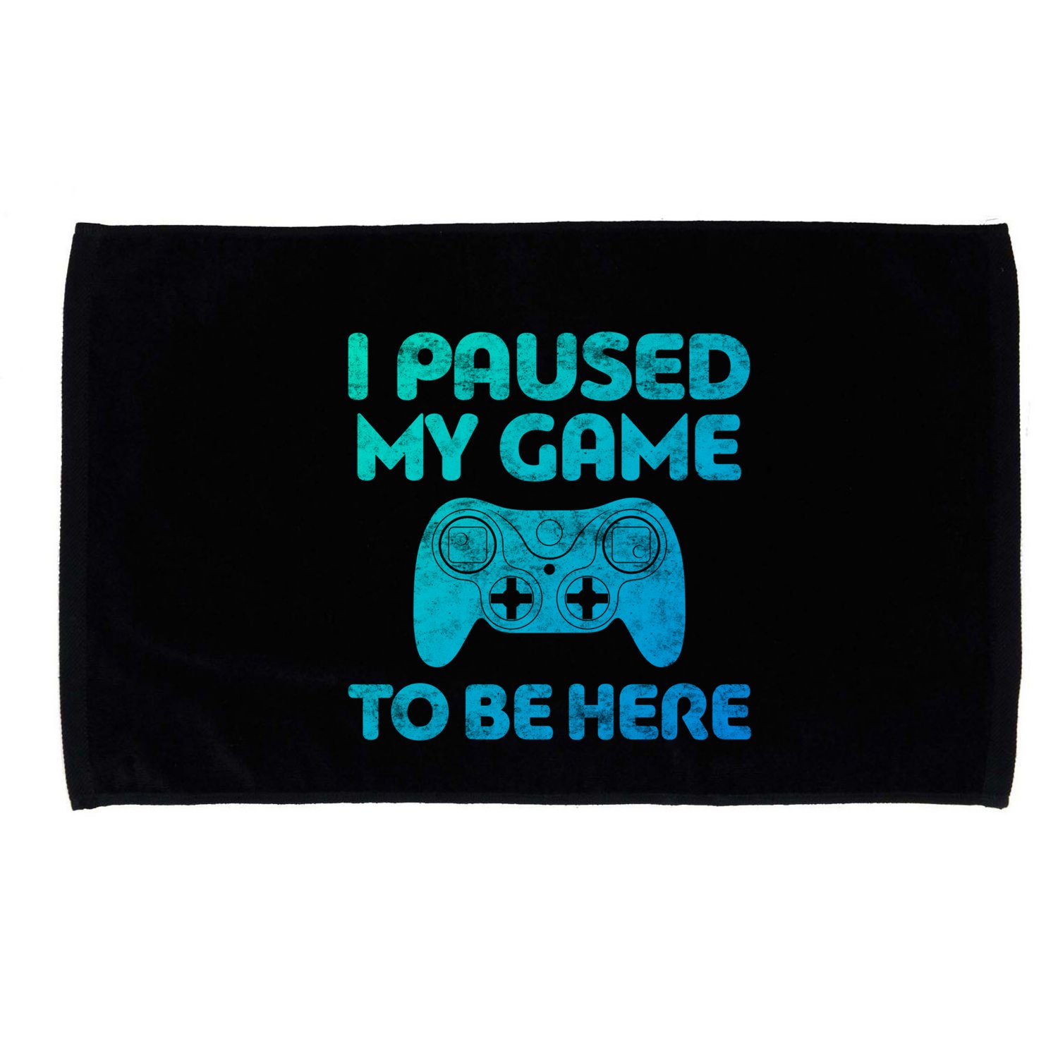 I Paused My Game To Be Here Gift Video Gamer Funny Gift Great Gift Microfiber Hand Towel