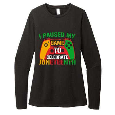 I Paused My Game To Celebrate Junenth Black History Month Gift Womens CVC Long Sleeve Shirt