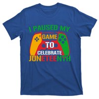 I Paused My Game To Celebrate Junenth Black History Month Gift T-Shirt