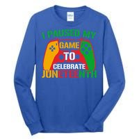 I Paused My Game To Celebrate Junenth Black History Month Gift Tall Long Sleeve T-Shirt