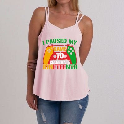 I Paused My Game To Celebrate Junenth Black History Month Gift Women's Strappy Tank