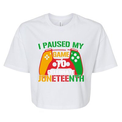 I Paused My Game To Celebrate Junenth Black History Month Gift Bella+Canvas Jersey Crop Tee