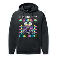 I Paused My Game To Egg Hunt Easter Funny Gamer Performance Fleece Hoodie