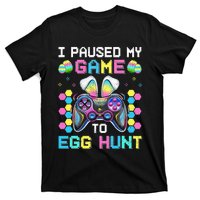 I Paused My Game To Egg Hunt Easter Funny Gamer T-Shirt