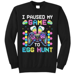 I Paused My Game To Egg Hunt Easter Funny Gamer Tall Sweatshirt