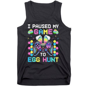 I Paused My Game To Egg Hunt Easter Funny Gamer Tank Top