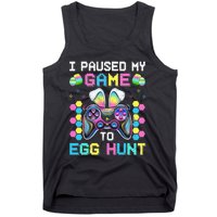 I Paused My Game To Egg Hunt Easter Funny Gamer Tank Top