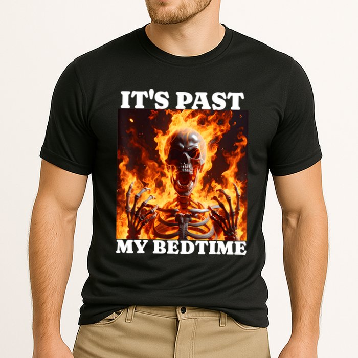 ItS Past My Bedtime Funny Skeleton Meme Flames Ironic Tired Performance Shirt