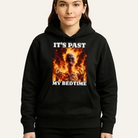 ItS Past My Bedtime Funny Skeleton Meme Flames Ironic Tired Hoodie