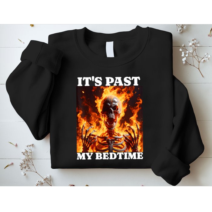 ItS Past My Bedtime Funny Skeleton Meme Flames Ironic Tired Sweatshirt