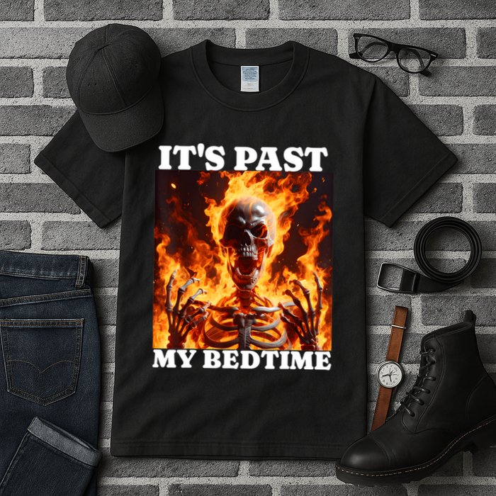ItS Past My Bedtime Funny Skeleton Meme Flames Ironic Tired Tall T-Shirt