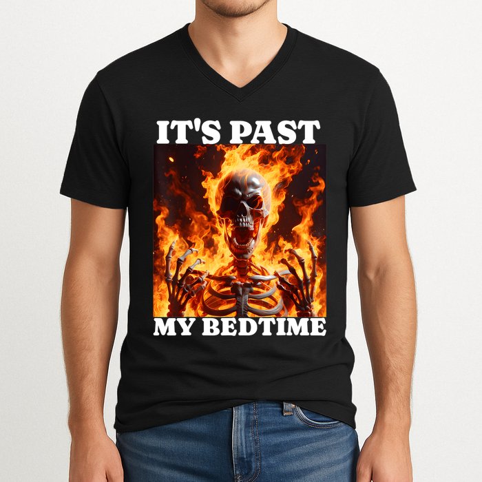 ItS Past My Bedtime Funny Skeleton Meme Flames Ironic Tired V-Neck T-Shirt