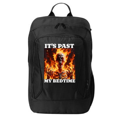 ItS Past My Bedtime Funny Skeleton Meme Flames Ironic Tired City Backpack