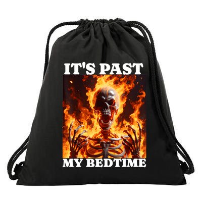 ItS Past My Bedtime Funny Skeleton Meme Flames Ironic Tired Drawstring Bag